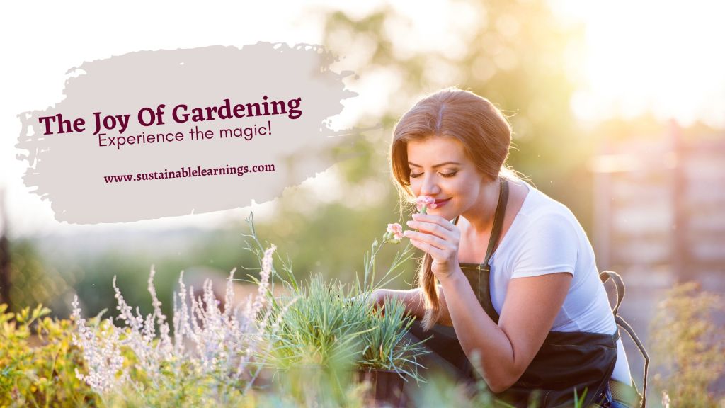 The Joy of Gardening
