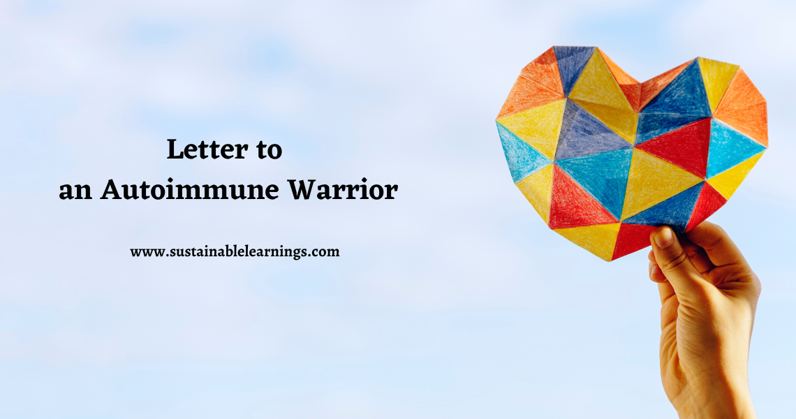 Letter to an autoimmune warrior