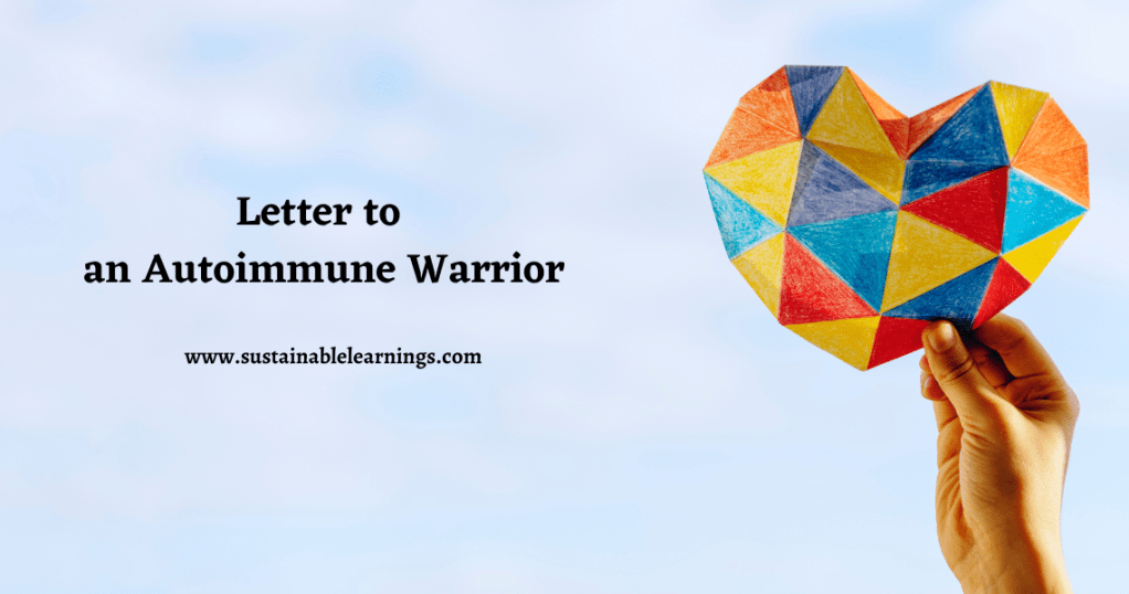 Letter to an autoimmune warrior